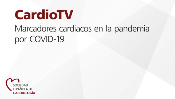 Marcadores cardiacos en la pandemia por COVID-19 Marcadores cardiacos en la pandemia por COVID-19