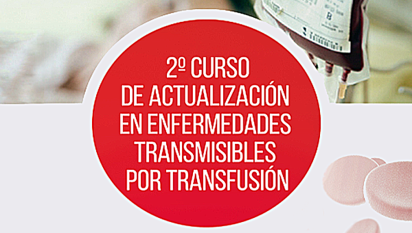 2º Curso de actualización en enfermedades transmisibles por transfusión